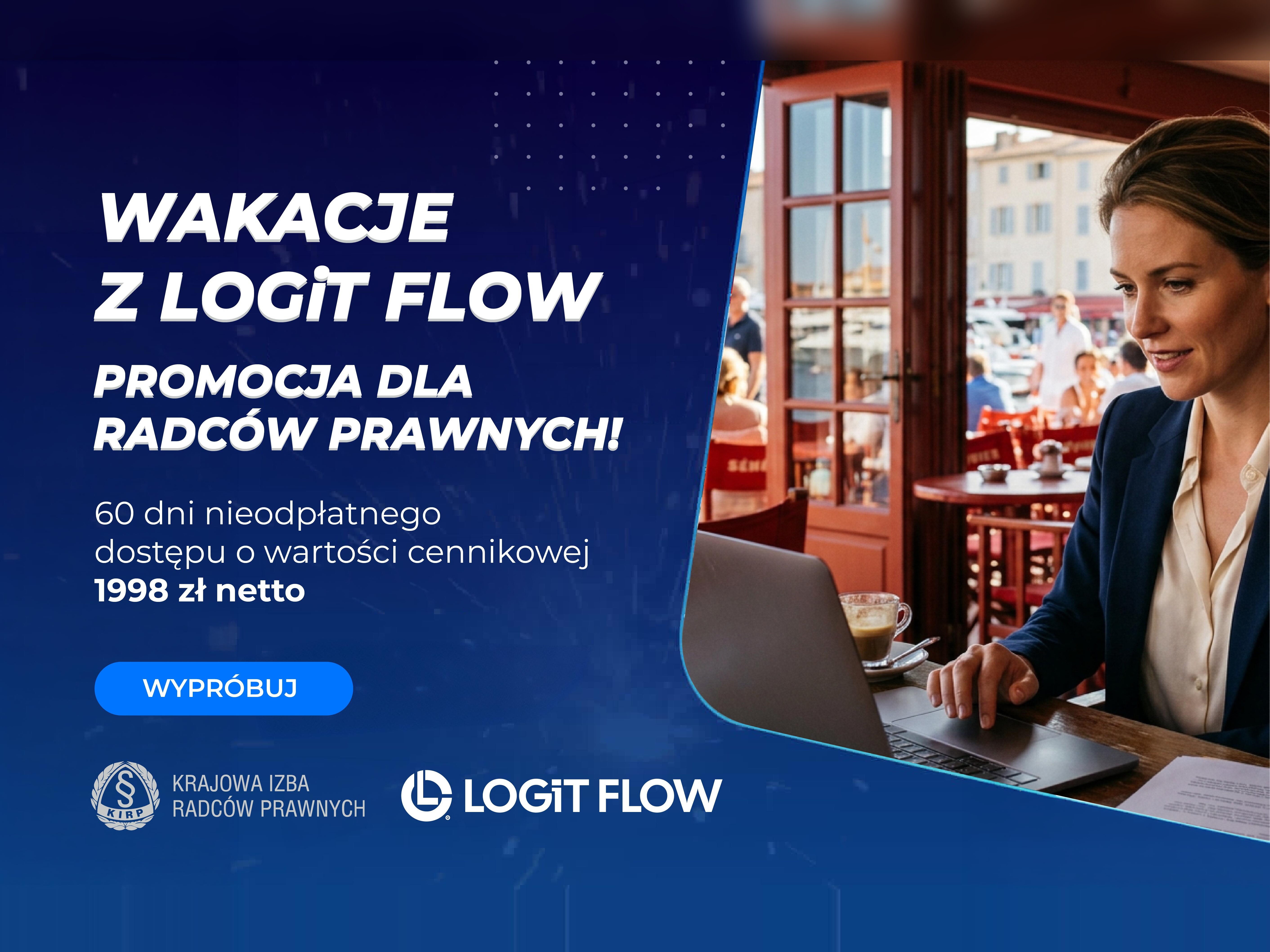 Wakacje z LOGiT FLOW – 60 dni bezpłatnego dostępu dla radców prawnych